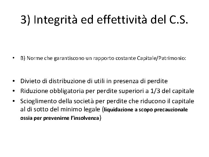 3) Integrità ed effettività del C. S. • B) Norme che garantiscono un rapporto