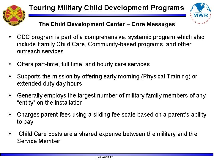 Touring Military Child Development Programs The Child Development Center – Core Messages • CDC Touring Military Child Development Programs The Child Development Center – Core Messages • CDC