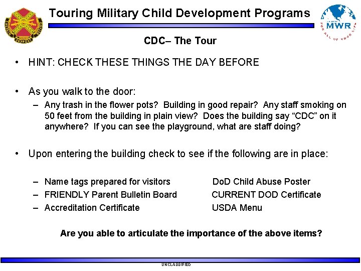 Touring Military Child Development Programs CDC– The Tour • HINT: CHECK THESE THINGS THE Touring Military Child Development Programs CDC– The Tour • HINT: CHECK THESE THINGS THE