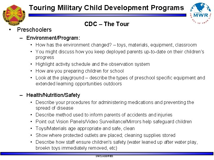 Touring Military Child Development Programs • Preschoolers CDC – The Tour – Environment/Program: • Touring Military Child Development Programs • Preschoolers CDC – The Tour – Environment/Program: •