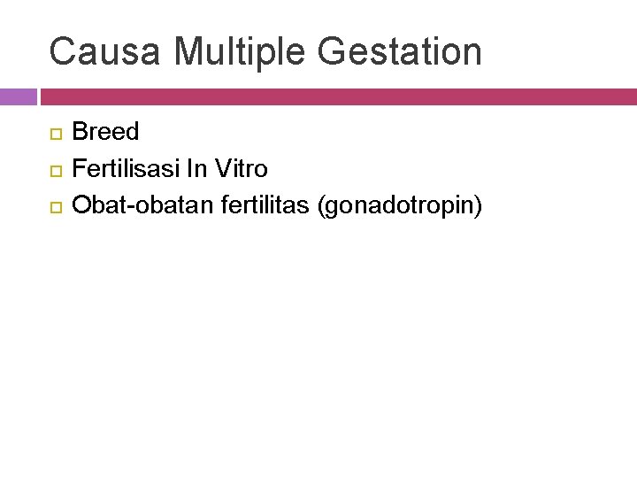 Causa Multiple Gestation Breed Fertilisasi In Vitro Obat-obatan fertilitas (gonadotropin) 