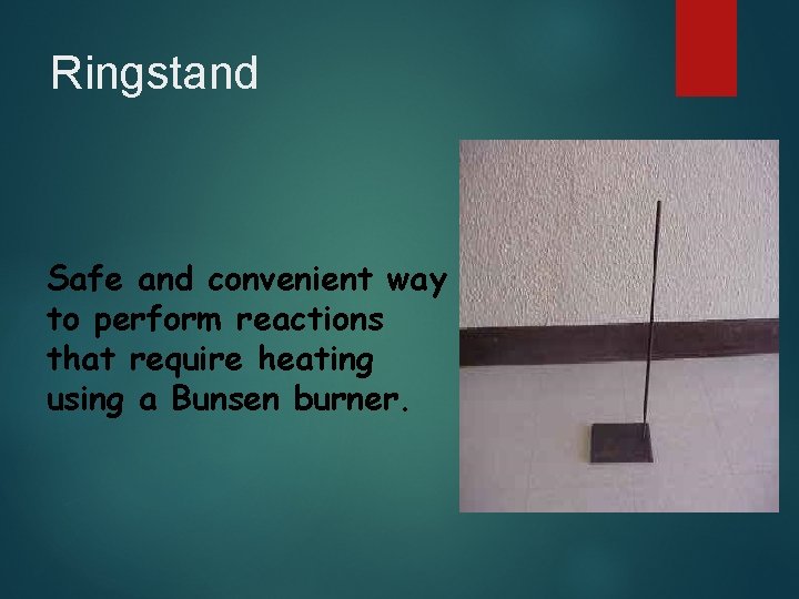 Ringstand Safe and convenient way to perform reactions that require heating using a Bunsen