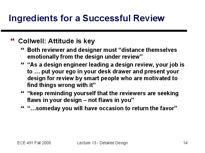 Ingredients for a Successful Review } Collwell: Attitude is key } Both reviewer and