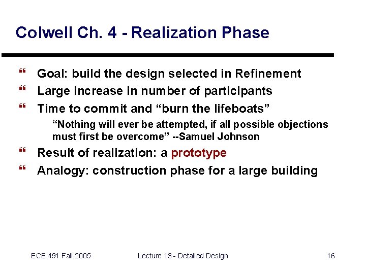 Colwell Ch. 4 - Realization Phase } Goal: build the design selected in Refinement