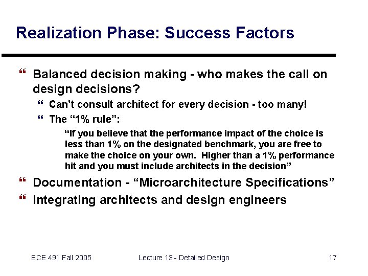 Realization Phase: Success Factors } Balanced decision making - who makes the call on