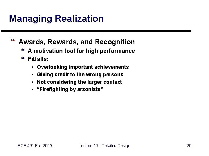 Managing Realization } Awards, Rewards, and Recognition } A motivation tool for high performance