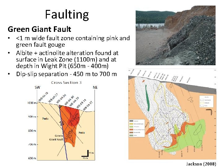 Faulting Green Giant Fault • <1 m wide fault zone containing pink and green
