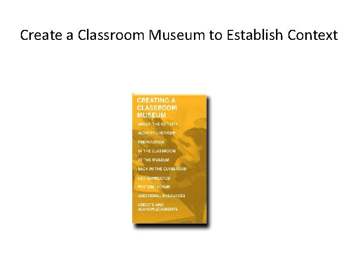 Create a Classroom Museum to Establish Context 