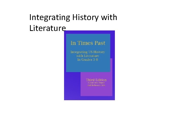 Integrating History with Literature 