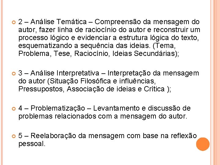  2 – Análise Temática – Compreensão da mensagem do autor, fazer linha de