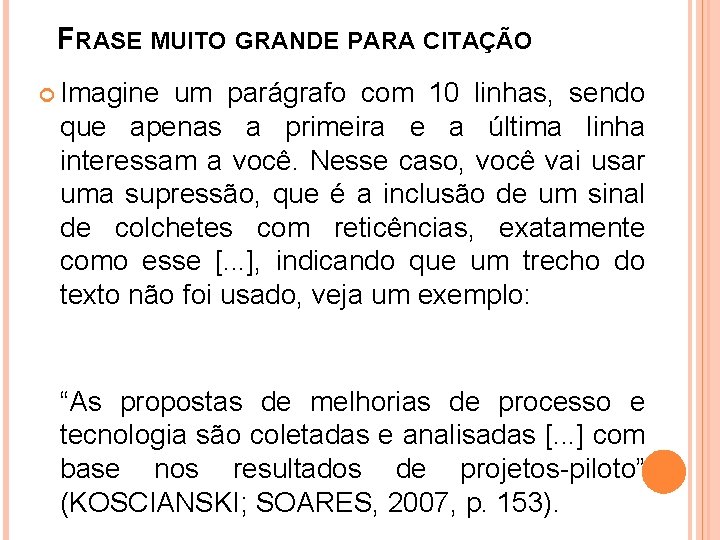 FRASE MUITO GRANDE PARA CITAÇÃO Imagine um parágrafo com 10 linhas, sendo que apenas