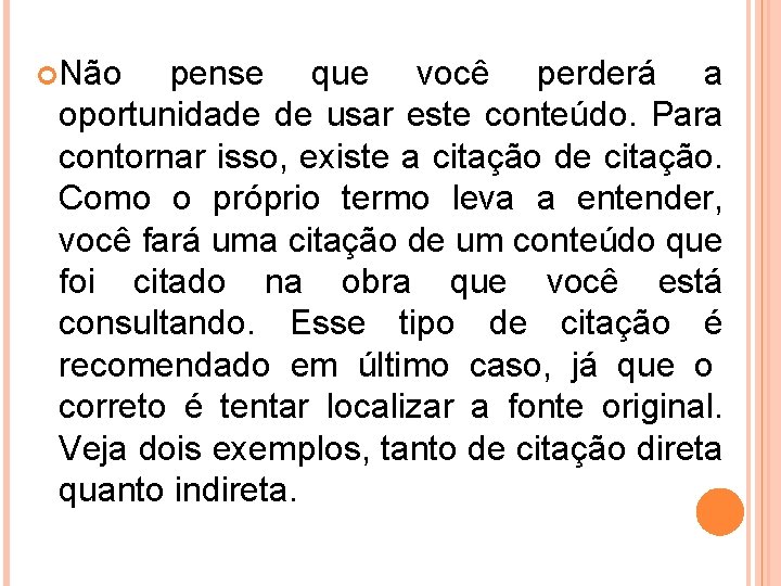  Não pense que você perderá a oportunidade de usar este conteúdo. Para contornar