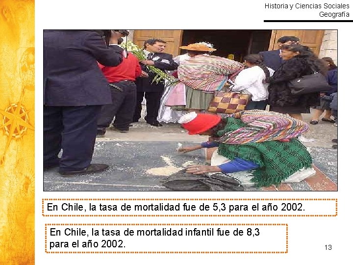 Historia y Ciencias Sociales Geografía En Chile, la tasa de mortalidad fue de 5,