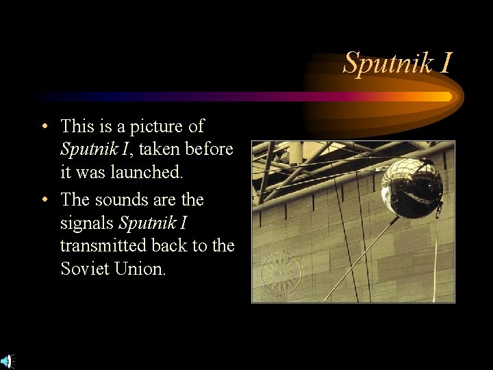 Sputnik I • This is a picture of Sputnik I, taken before it was