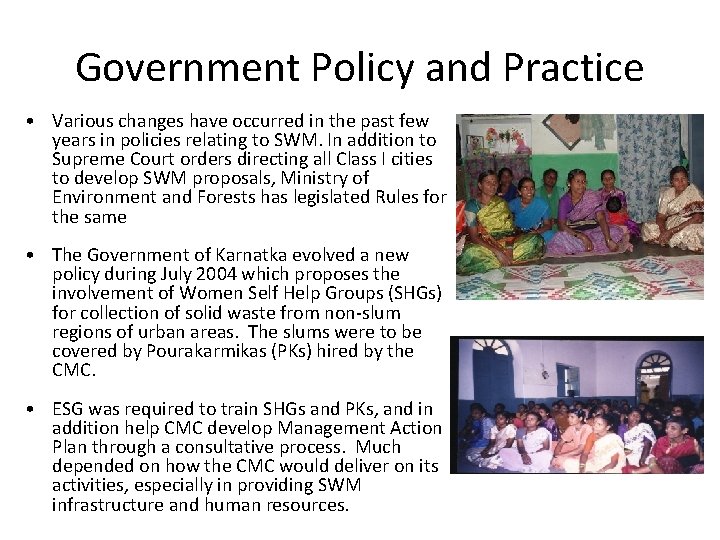Government Policy and Practice • Various changes have occurred in the past few years