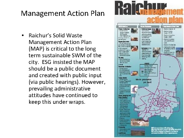 Management Action Plan • Raichur’s Solid Waste Management Action Plan (MAP) is critical to