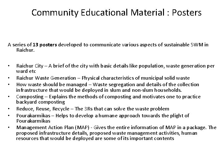 Community Educational Material : Posters A series of 13 posters developed to communicate various