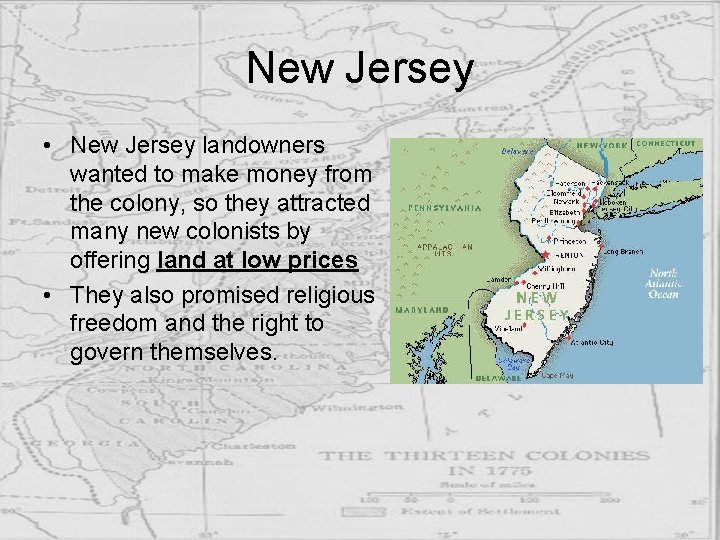 New Jersey • New Jersey landowners wanted to make money from the colony, so