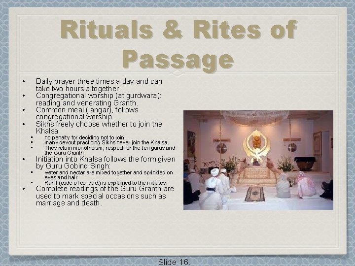 Rituals & Rites of Passage • • • Daily prayer three times a day