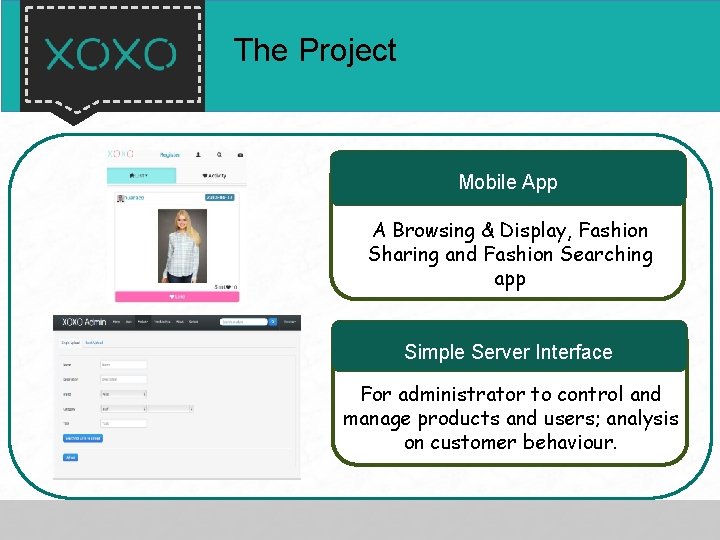 The Project XOXO Mobile App A Browsing & Display, Fashion Sharing and Fashion Searching