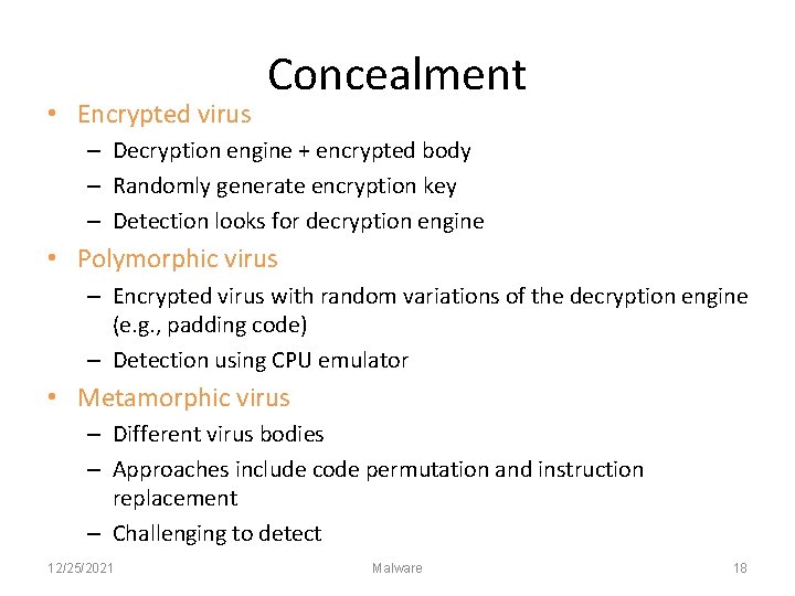  • Encrypted virus Concealment – Decryption engine + encrypted body – Randomly generate