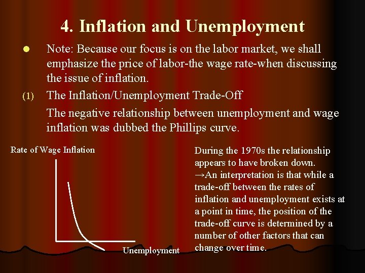 4. Inflation and Unemployment l (1) Note: Because our focus is on the labor