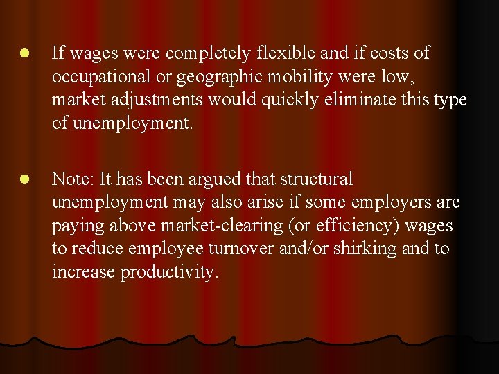 l If wages were completely flexible and if costs of occupational or geographic mobility