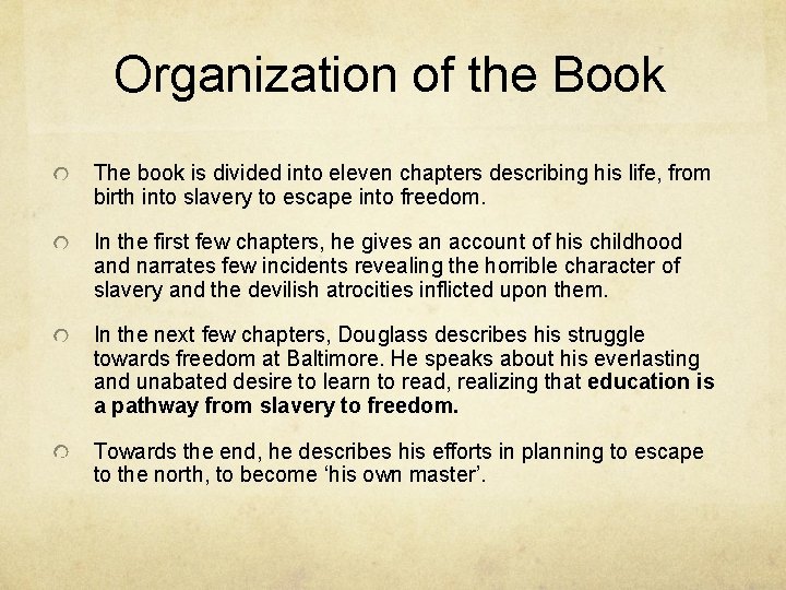 Organization of the Book The book is divided into eleven chapters describing his life,