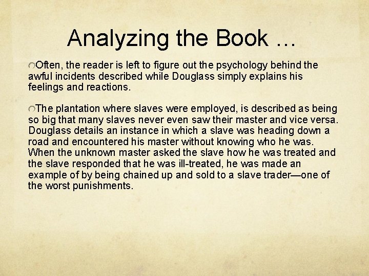 Analyzing the Book … Often, the reader is left to figure out the psychology