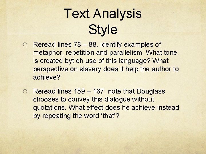 Text Analysis Style Reread lines 78 – 88. identify examples of metaphor, repetition and