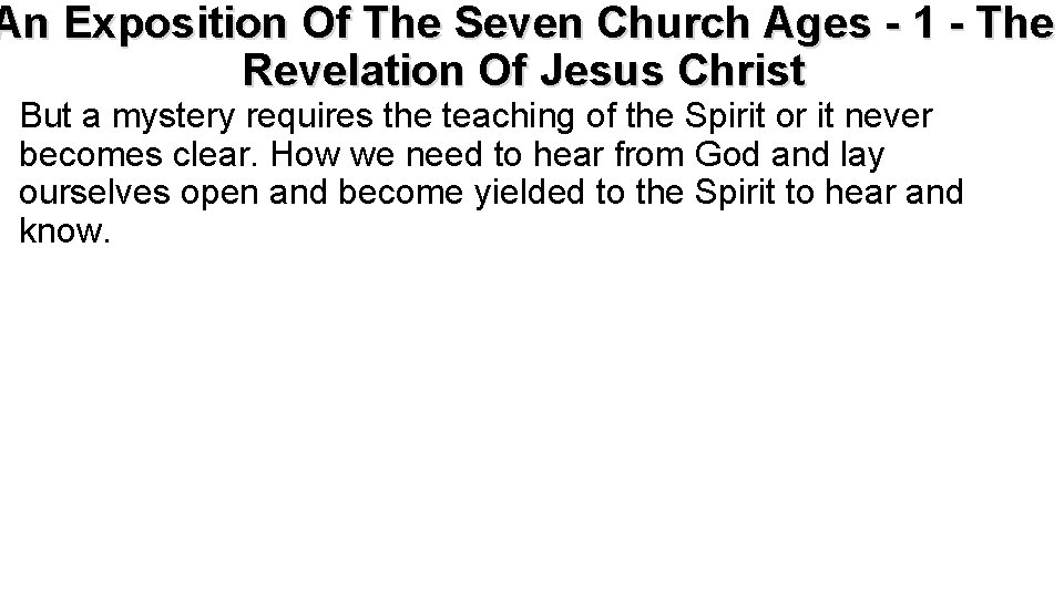 An Exposition Of The Seven Church Ages - 1 - The Revelation Of Jesus