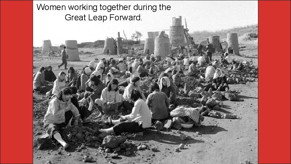 Women working together during the Great Leap Forward. 