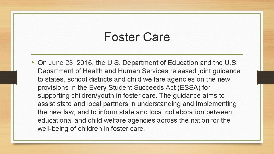 Foster Care • On June 23, 2016, the U. S. Department of Education and