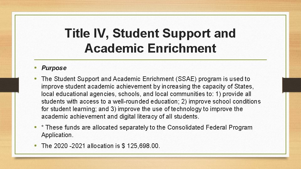 Title IV, Student Support and Academic Enrichment • Purpose • The Student Support and