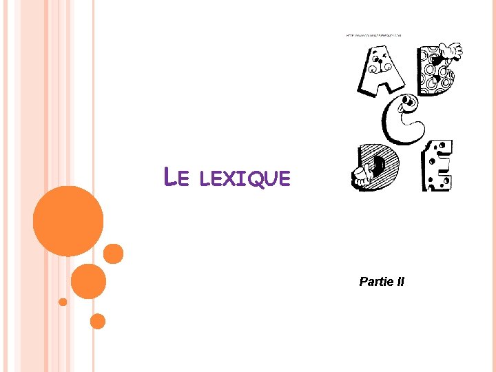 LE LEXIQUE Partie II 