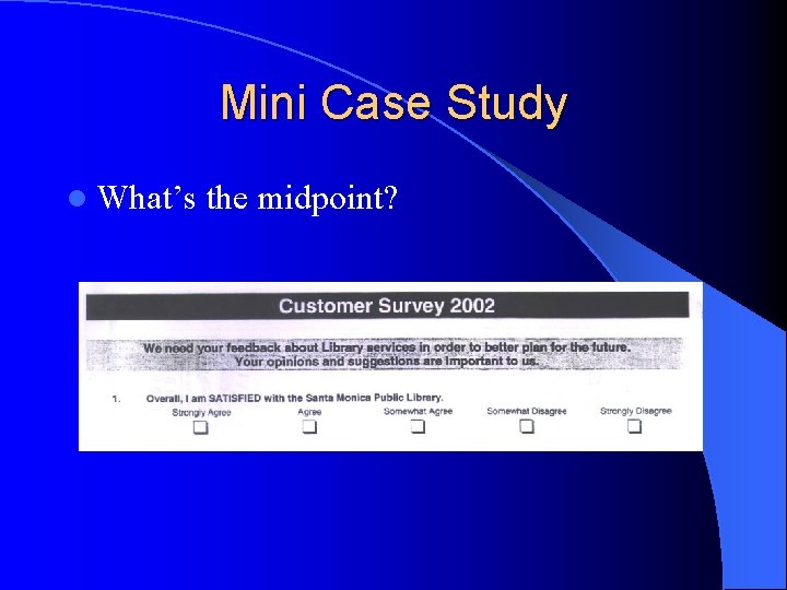 Mini Case Study l What’s the midpoint? 