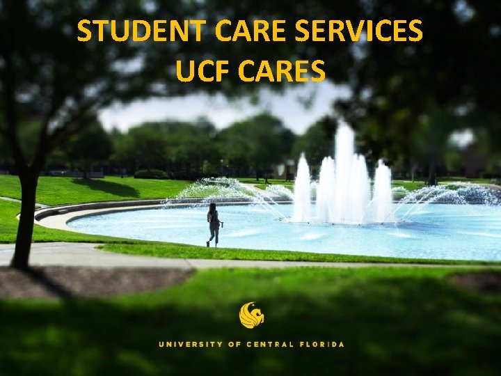 STUDENT CARE SERVICES UCF CARES 