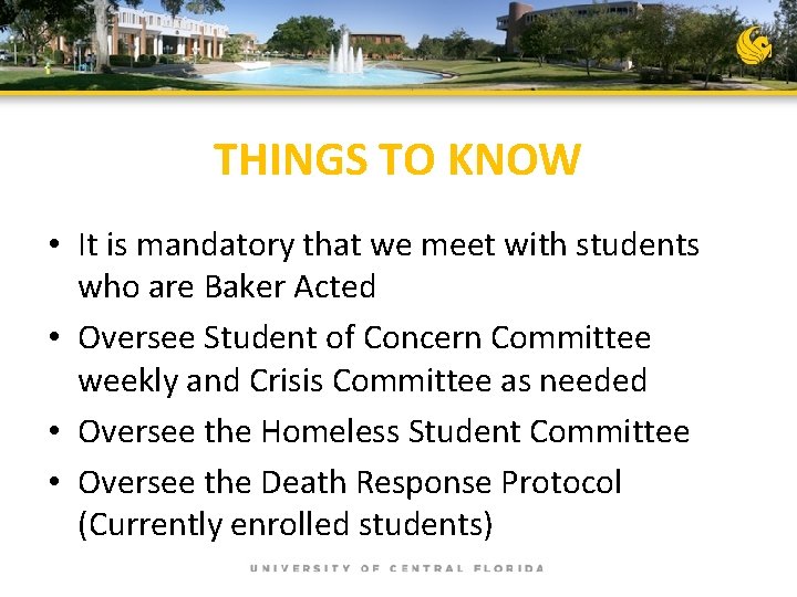 THINGS TO KNOW • It is mandatory that we meet with students who are