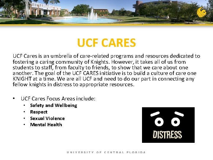 UCF CARES UCF Cares is an umbrella of care-related programs and resources dedicated to