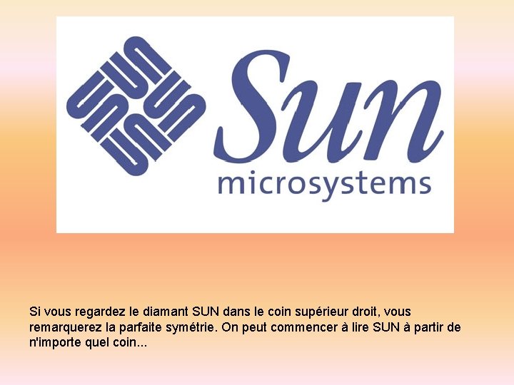 Si vous regardez le diamant SUN dans le coin supérieur droit, vous remarquerez la