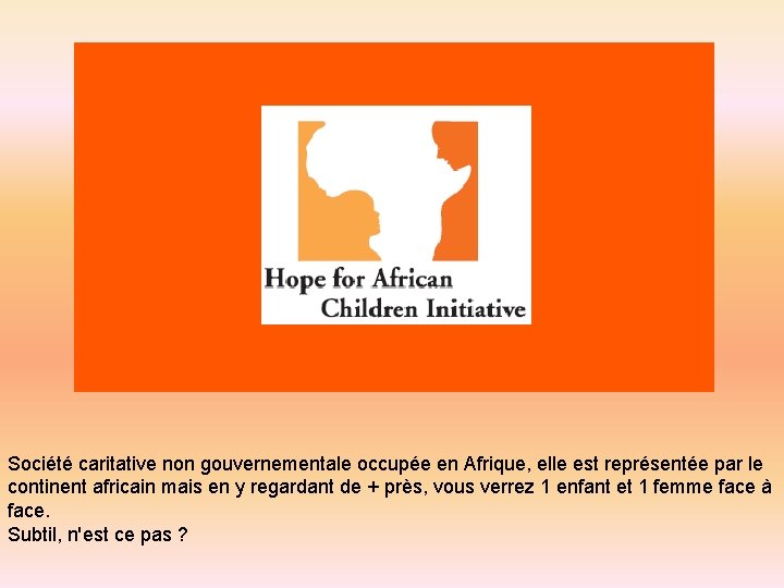 Société caritative non gouvernementale occupée en Afrique, elle est représentée par le continent africain