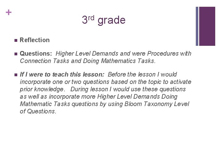 + 3 rd grade n Reflection n Questions: Higher Level Demands and were Procedures + 3 rd grade n Reflection n Questions: Higher Level Demands and were Procedures