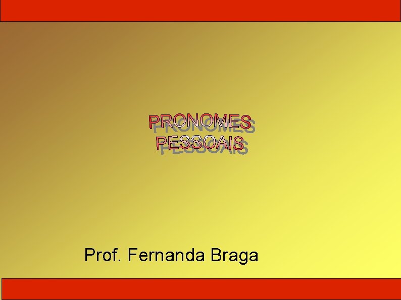 Prof. Fernanda Braga 