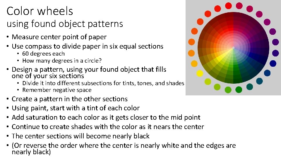 Color wheels using found object patterns • Measure center point of paper • Use