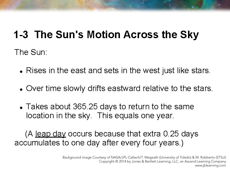 1 -3 The Sun's Motion Across the Sky The Sun: Rises in the east