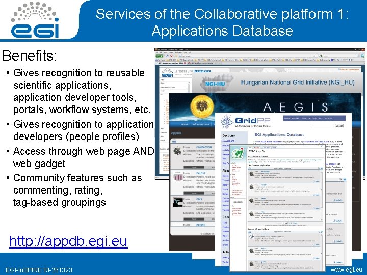 Services of the Collaborative platform 1: Applications Database Benefits: • Gives recognition to reusable