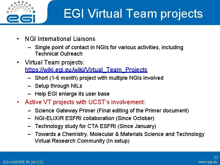 EGI Virtual Team projects • NGI International Liaisons – Single point of contact in