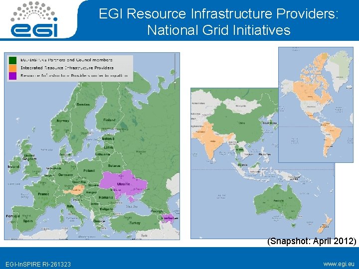 EGI Resource Infrastructure Providers: National Grid Initiatives (Snapshot: April 2012) EGI-In. SPIRE RI-261323 www.