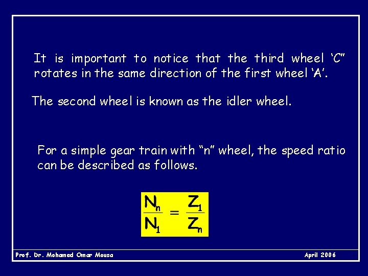 It is important to notice that the third wheel ‘C” rotates in the same