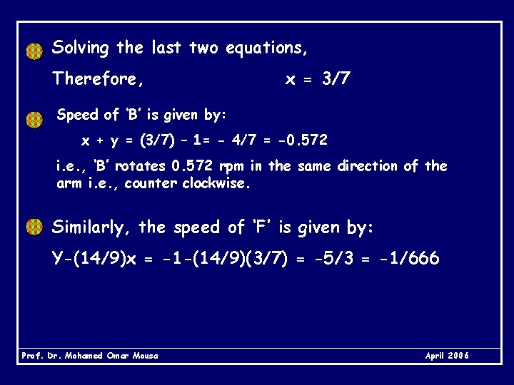 Solving the last two equations, Therefore, x = 3/7 Speed of ‘B’ is given